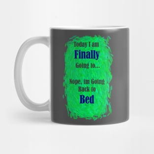 I'm going back to bed Mug